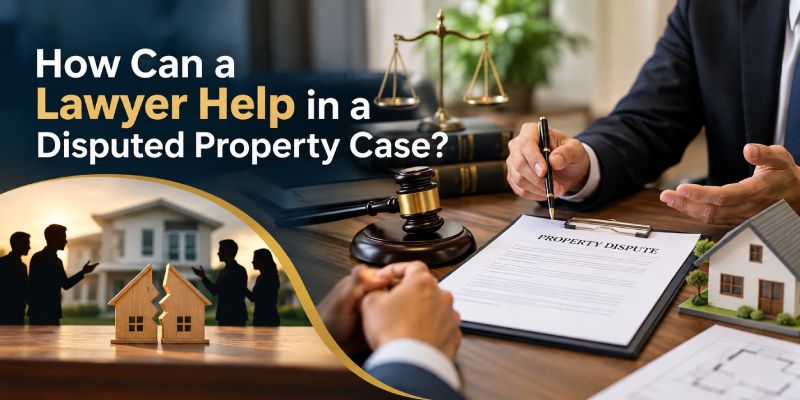How can lawyer help in a disputed property case